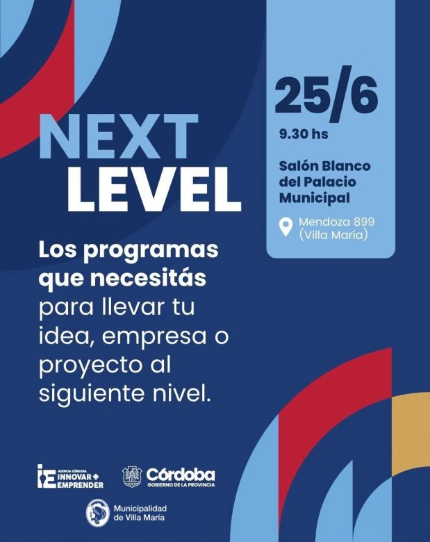 Villa Mar&iacute;a ser&aacute; sede de "Next Level", una jornada de financiamiento para emprendedores locales